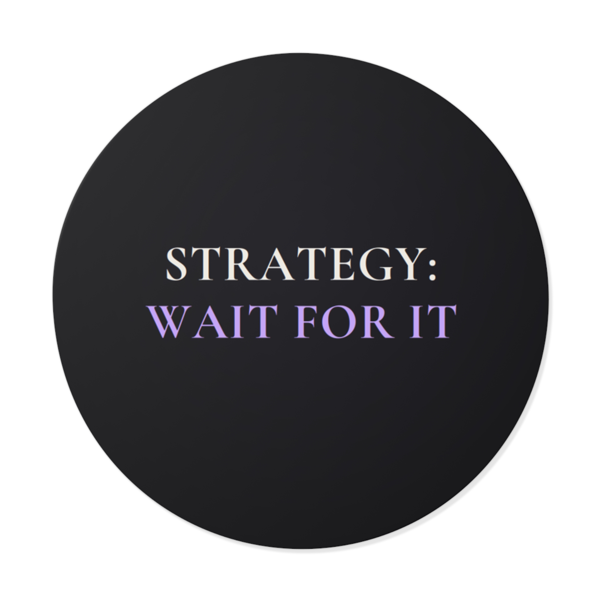Strategy: Wait for It Sticker