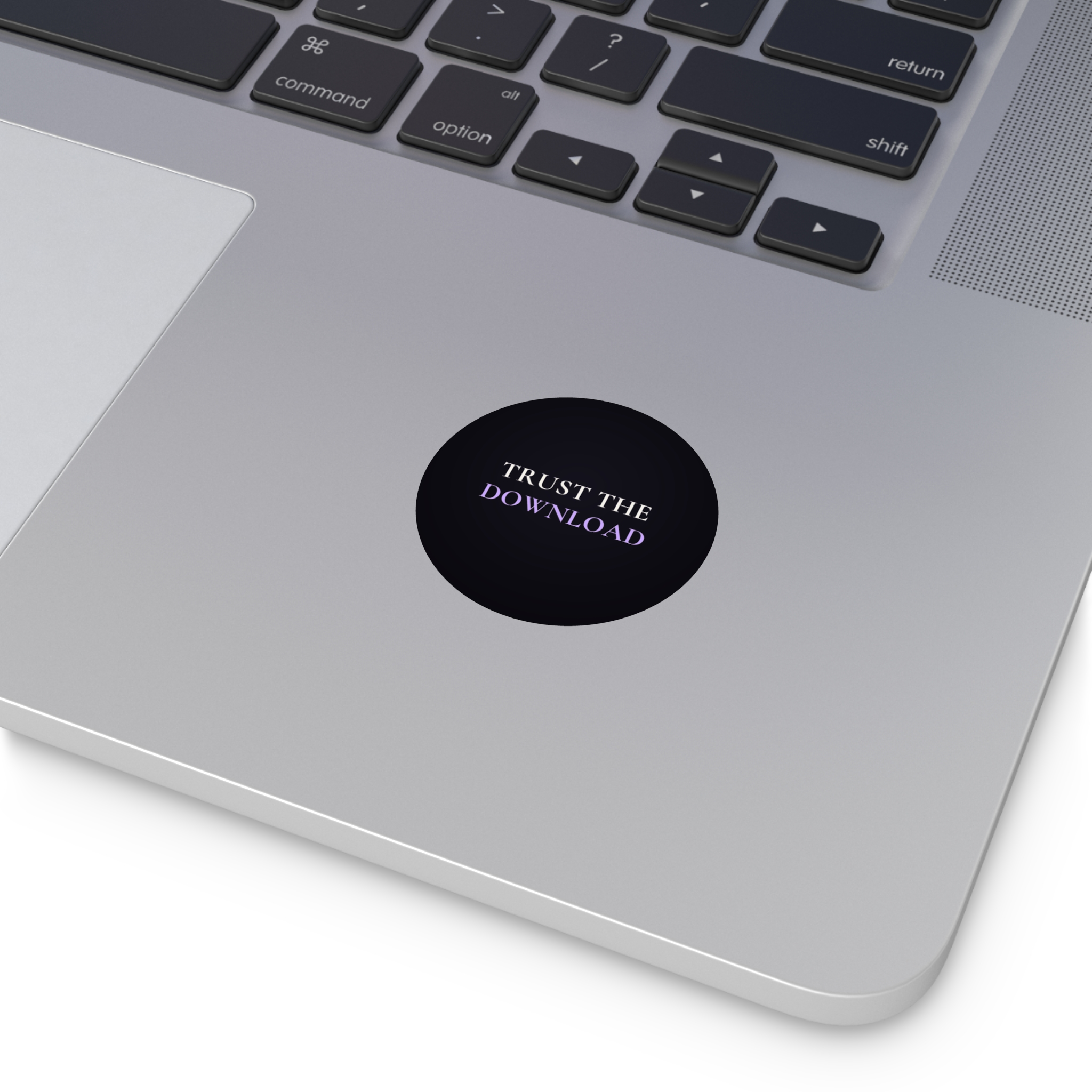 Trust the Download Sticker - Image 4