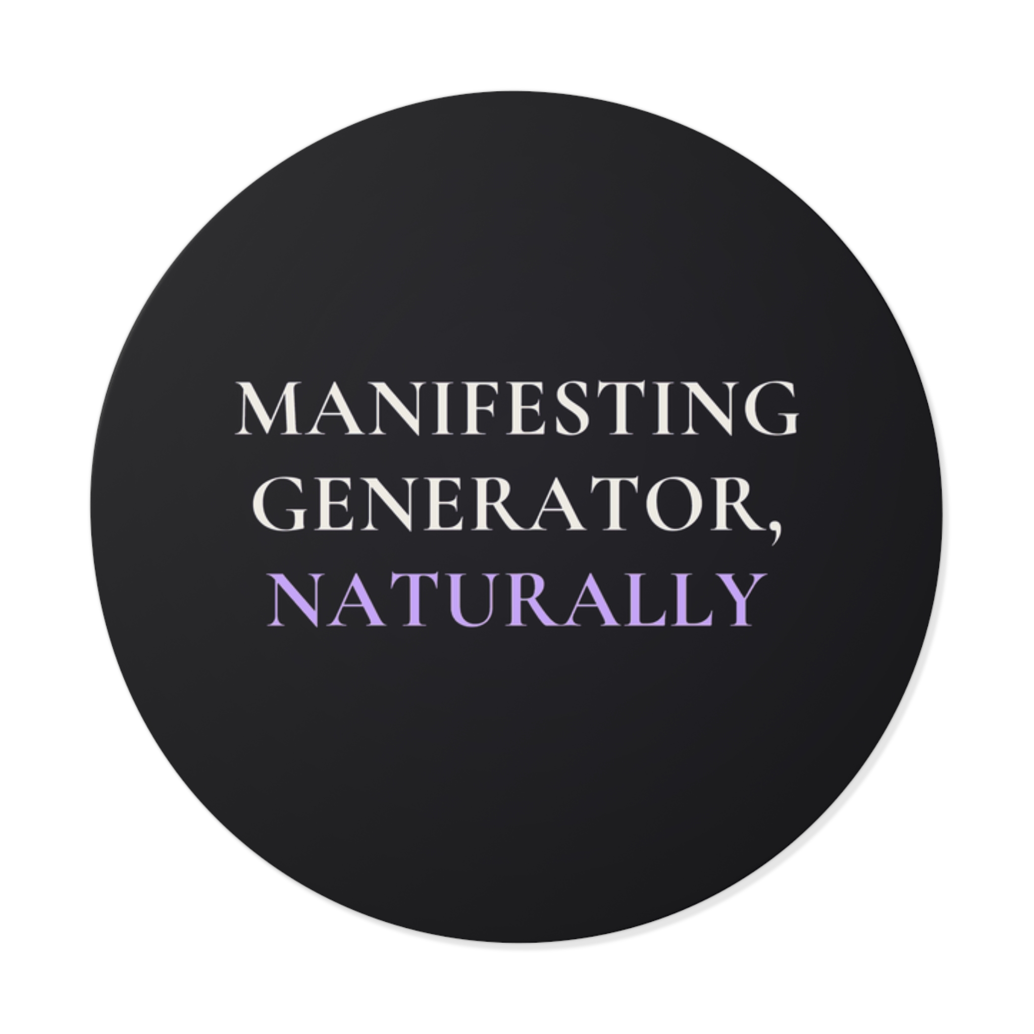 Manifesting Generator, Naturally Sticker