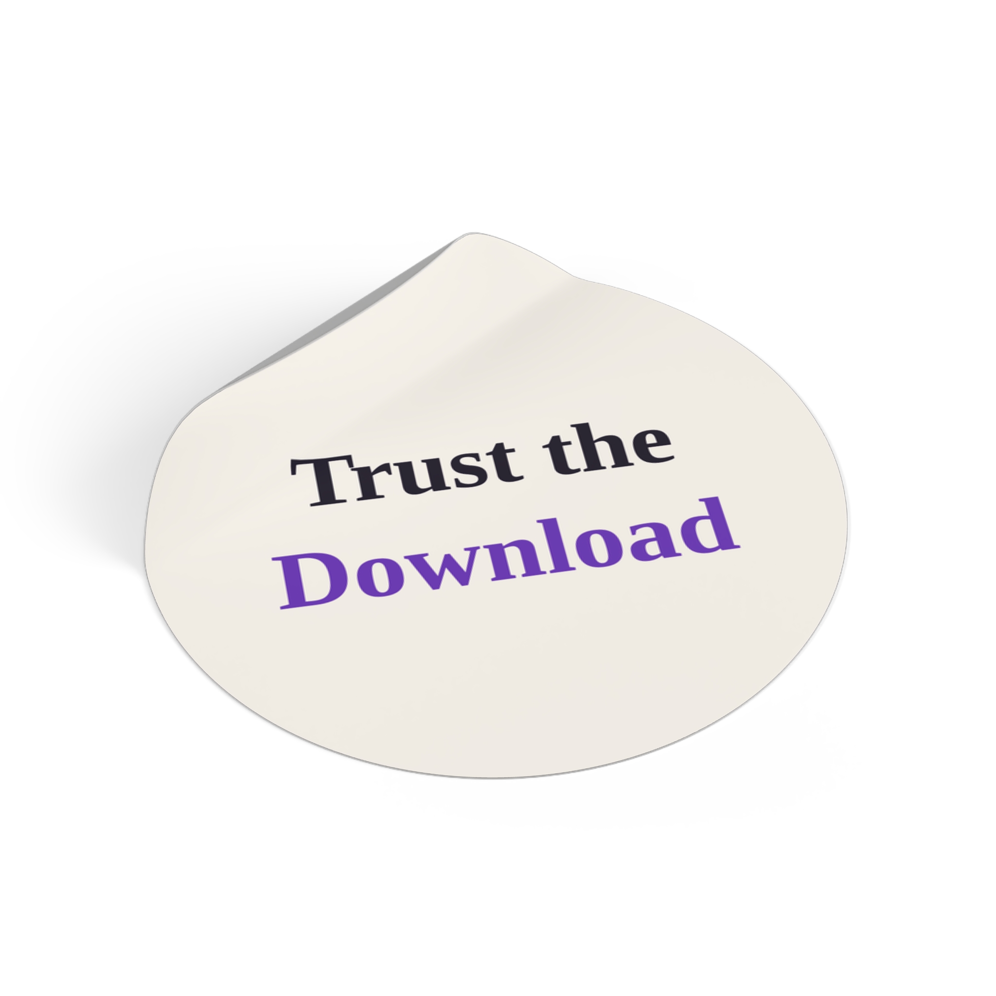 Trust the Download Sticker (Light) - Image 2