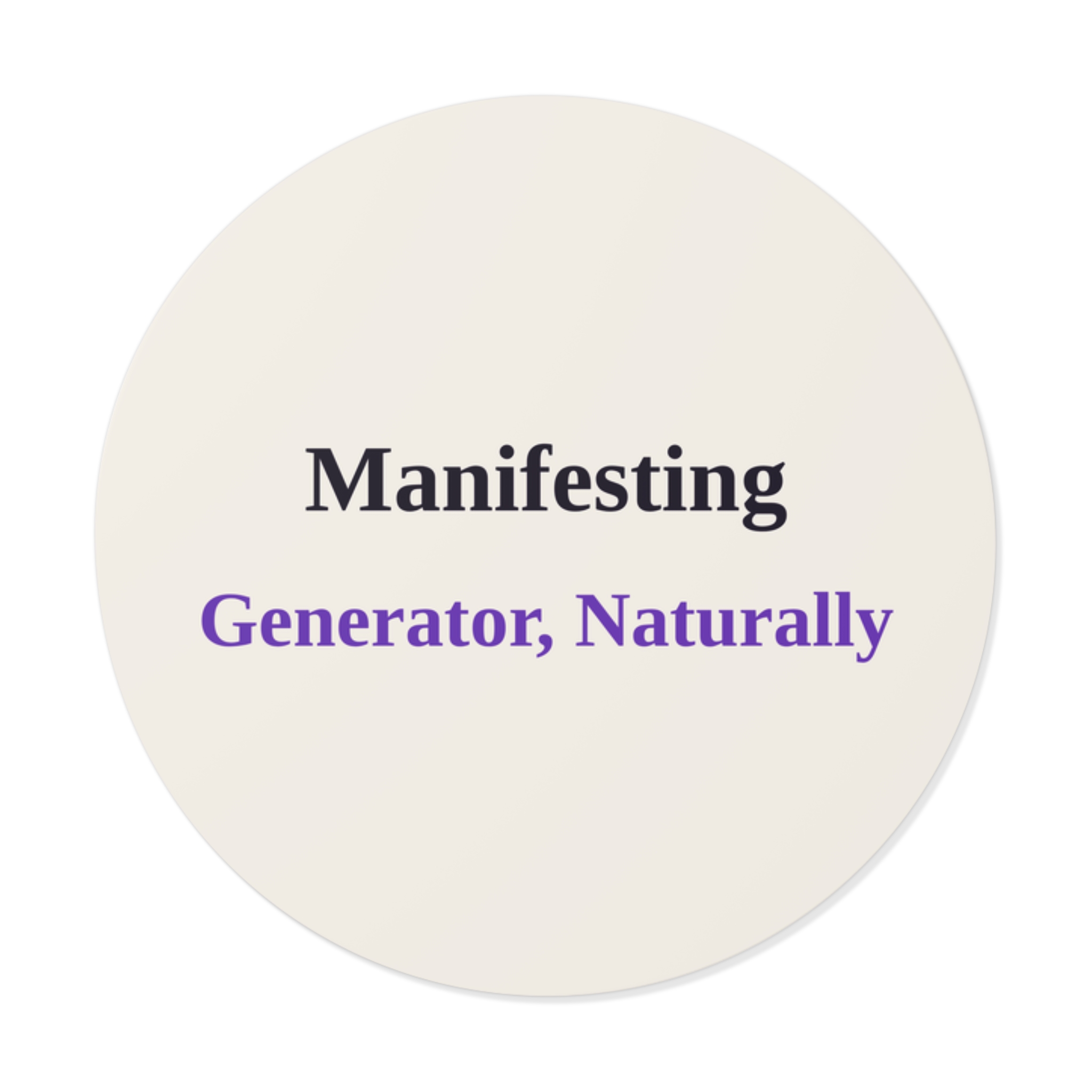 Manifesting Generator, Naturally Sticker (Light)