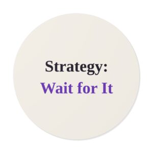 Strategy: Wait for It Sticker (Light)