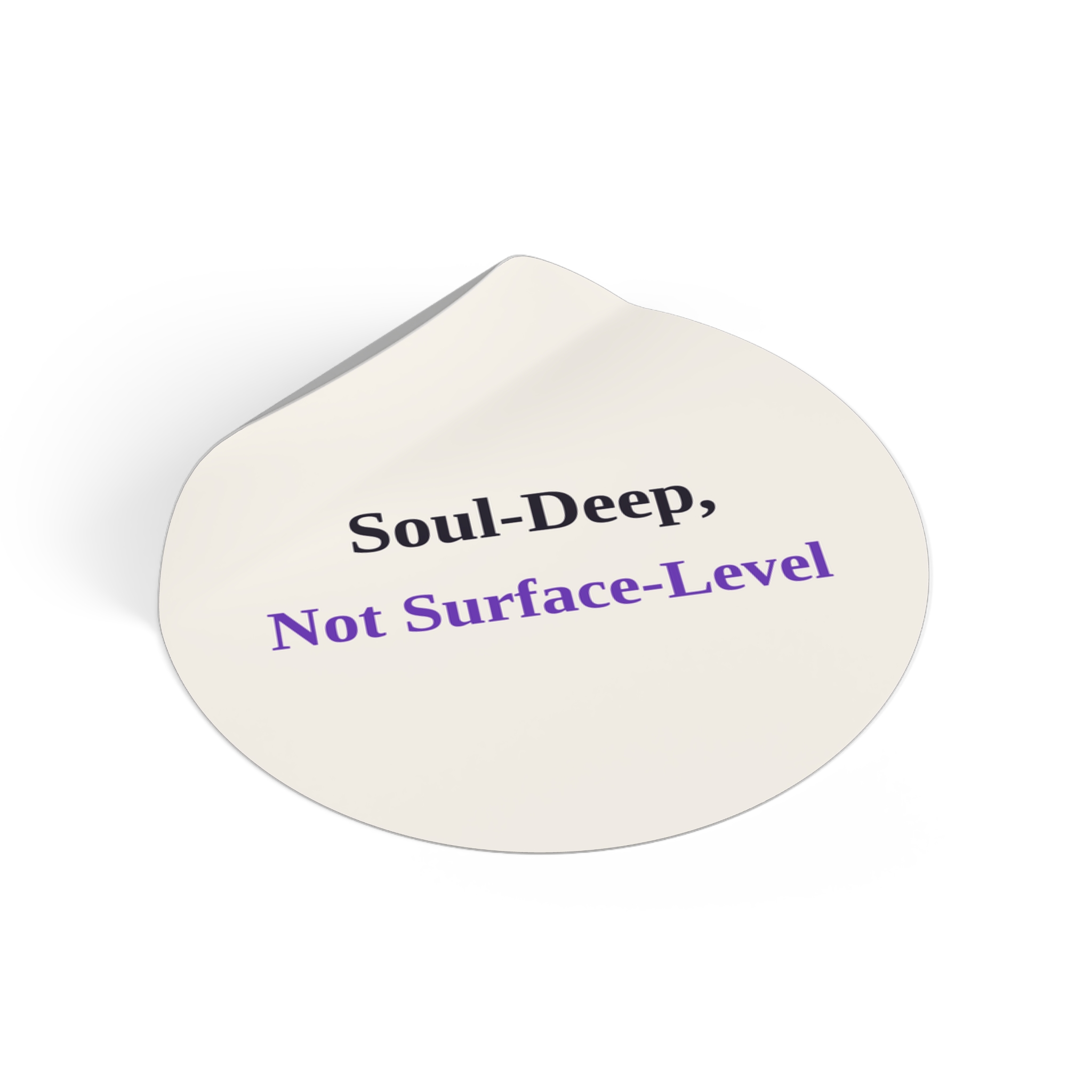 Soul-Deep, Not Surface-Level Sticker (Light) - Image 2